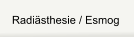 Radisthesie / Esmog
