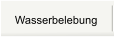 Wasserbelebung
